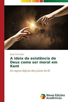 portada A ideia da existência de Deus como ser moral em Kant