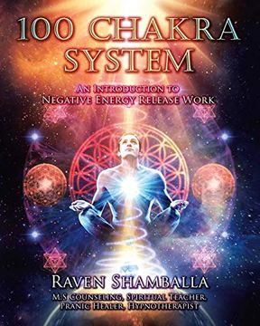 portada 100 Chakra System: Introduction to Negative Energy Release Work (in English)