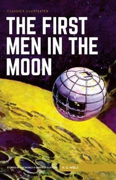 portada The First Men In The Moon (Classics Illustrated)