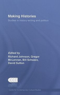 portada making histories: studies in history-writing and politics (en Inglés)