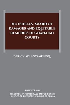 portada Nutshells, Award of Damages and Equitable Remedies in Ghanaian Courts (en Inglés)