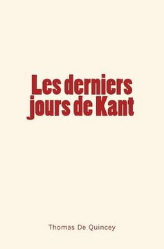 portada Les derniers jours de Kant (en Francés)