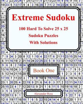 portada Extreme Sudoku: 100 Hard to Solve 25 x 25 Sudoku Puzzles With Solutions Book 1 (in English)