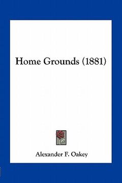 portada home grounds (1881) (in English)