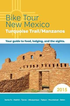 portada Bike Tour New Mexico: Turquoise Trail/Manzanos (en Inglés)