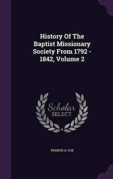 portada History of the Baptist Missionary Society From 1792 - 1842, Volume 2 (in English)