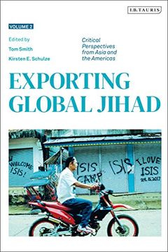 portada Exporting Global Jihad: Volume Two: Critical Perspectives From Asia and North America (en Inglés)