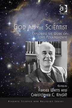 portada God and the Scientist: Exploring the Work of John Polkinghorne (in English)