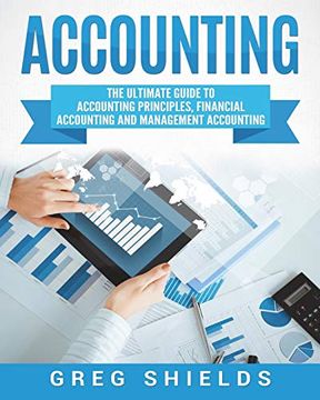 portada Accounting: The Ultimate Guide to Accounting Principles, Financial Accounting and Management Accounting (in English)