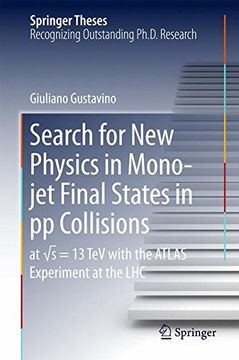 portada Search for new Physics in Mono-Jet Final States in pp Collisions: At Sqrt(S)=13 tev With the Atlas Experiment at the lhc (Springer Theses) (en Inglés)