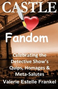 portada Castle Loves Fandom: Celebrating the Detective Show's Quips, Homages, and Meta-Salutes (in English)