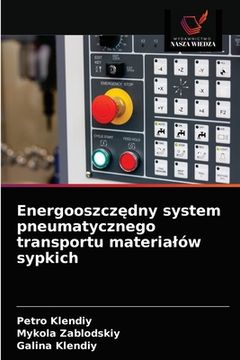 portada Energooszczędny system pneumatycznego transportu materialów sypkich (in Polaco)