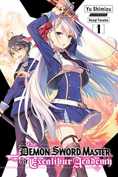 portada The Demon Sword Master of Excalibur Academy, Vol. 1 (Light Novel) (The Demon Sword Master of Excalibur Academy (Light Novel), 1) (en Inglés)