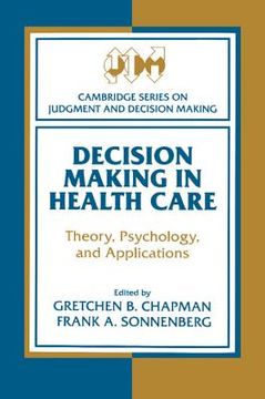 portada Decision Making in Health Care Paperback: Theory, Psychology, and Applications (Cambridge Series on Judgment and Decision Making) (en Inglés)