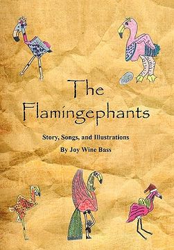 portada the flamingephants: story, songs, and illustrations (en Inglés)