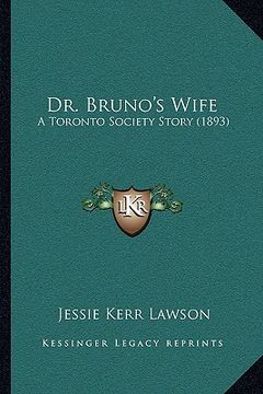 portada dr. bruno's wife: a toronto society story (1893) (in English)