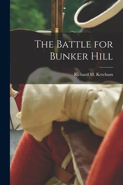 portada The Battle for Bunker Hill (en Inglés)