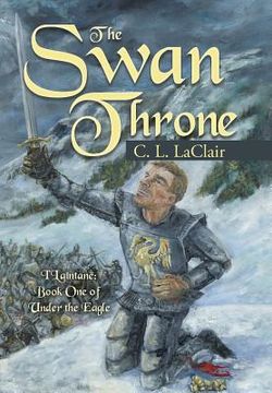 portada The Swan Throne: I'Laîntanë Book One of Under the Eagle