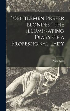 portada "Gentlemen Prefer Blondes," the Illuminating Diary of a Professional Lady