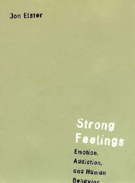 portada strong feelings: emotion, addiction, and human behavior (in English)