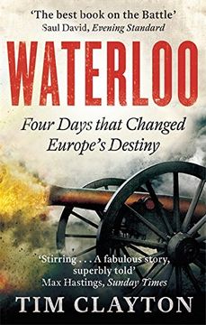 portada Waterloo: Four Days that Changed Europe's Destiny