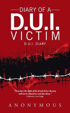 portada Diary of a D.U.I. Victim: D.U.I. Diary (en Inglés)