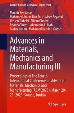 portada Advances in Materials, Mechanics and Manufacturing III: Proceedings of the Fourth International Conference on Advanced Materials, Mechanics and Manufa (en Inglés)