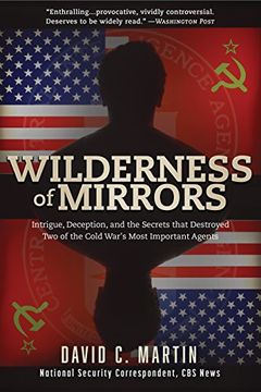 portada Wilderness of Mirrors: Intrigue, Deception, and the Secrets That Destroyed two of the Cold War's Most Important Agents (in English)
