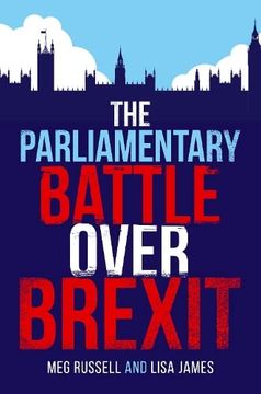 portada The Parliamentary Battle Over Brexit (en Inglés)