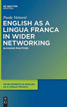 portada English as a Lingua Franca in Wider Networking: Blogging Practices (Developments in English as a Lingua Franca) (en Inglés)