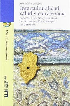 portada Interculturalidad, Salud y Convivencia: Saberes, Discursos y Prácticas de la Inmigración Marroquí en Castellón. (in Spanish)