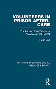 portada Volunteers in Prison After-Care: The Report of the Teamwork Associates Pilot Project (National Institute Social Services Library) (en Inglés)