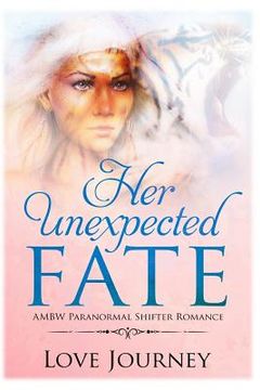 portada Her Unexpected Fate: AMBW Paranormal Shifter Romance (in English)