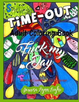 portada Fuck My Day Time-Out Coloring Book (en Inglés)