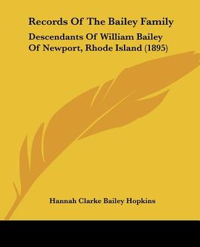 portada records of the bailey family: descendants of william bailey of newport, rhode island (1895)