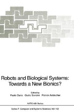 portada robots and biological systems: towards a new bionics?: proceedings of the nato advanced workshop on robots and biological systems, held at ii ciocco, (in English)