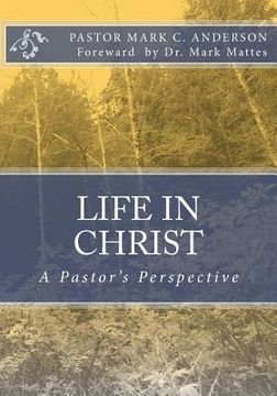 portada Life in Christ: A Pastor's Perspective (en Inglés)
