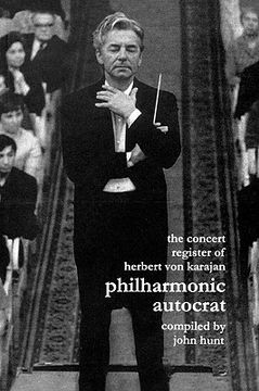 portada concert register of herbert von karajan. philharmonic autocrat 2. second edition. [2001]. (en Inglés)