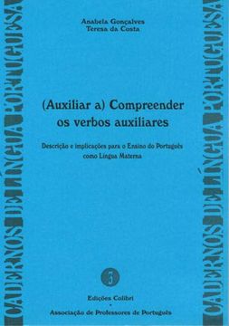 portada (Auxiliar a) Compreender os Verbos Auxiliares Descrição e Implicações Ensino do Português Como Língua Materna