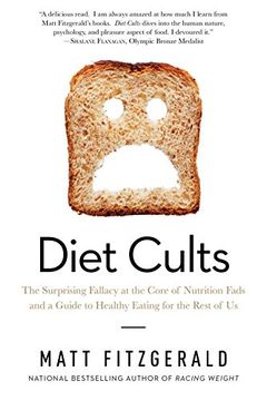 portada Diet Cults: The Surprising Fallacy at the Core of Nutrition Fads and a Guide to Healthy Eating for the Rest of US
