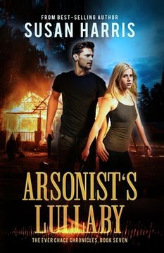 portada Arsonist's Lullaby (The Ever Chace Chronicles Book 7) (en Inglés)