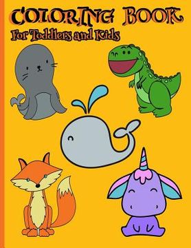 portada Coloring Book for Toddlers and Kids: Simple and Easy Coloring Book for Younger Children Ages 2-4 and 4-8 (en Inglés)