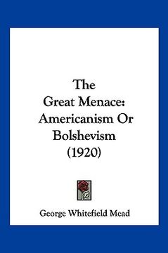 portada the great menace: americanism or bolshevism (1920) (in English)