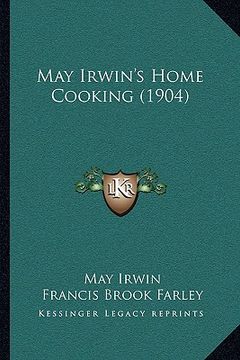 portada may irwin's home cooking (1904) (en Inglés)