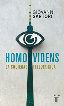 portada Homo Videns: La Sociedad Teledirigida (in Spanish)