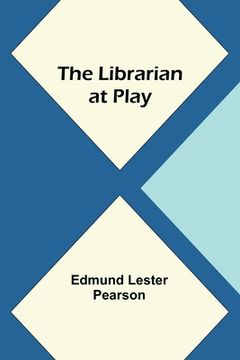 portada The Librarian at Play (in English)