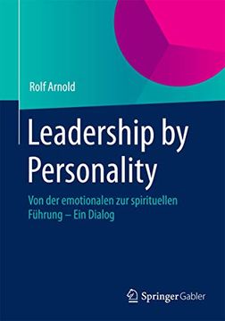 portada Leadership by Personality: Von der Emotionalen zur Spirituellen Führung - ein Dialog (in German)