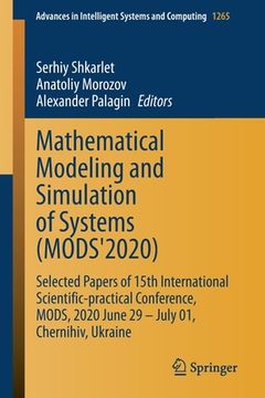 portada Mathematical Modeling and Simulation of Systems (Mods'2020): Selected Papers of 15th International Scientific-Practical Conference, Mods, 2020 June 29