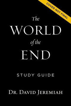 portada The World of the end Study Guide: Jesus’ Final Warnings About Earth’S Final Days (en Inglés)