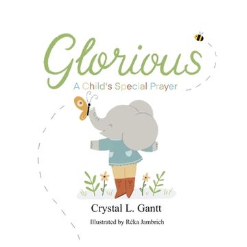 portada Glorious: A Child's Special Prayer (en Inglés)